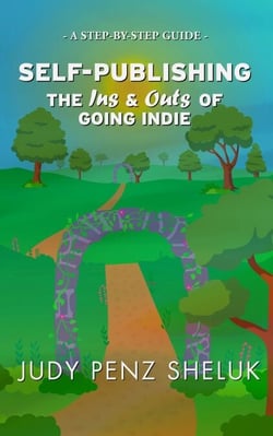 Self-publishing: The Ins &amp; Outs of Going Indie - Step-by-Step Guides, #2