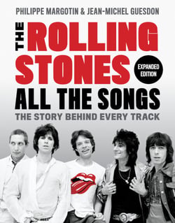 The Rolling Stones All the Songs Expanded Edition - The Story Behind Every Track