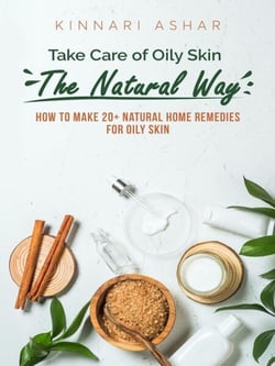 Take Care of Oily Skin the Natural Way - Natural Skin Care