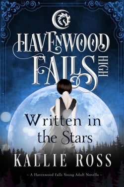 Written in the Stars - Havenwood Falls High, #1