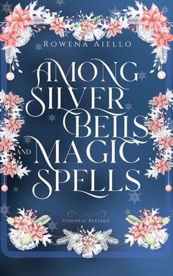 Among Silver Bells and Magic Spells - Goddess Blessed, #2