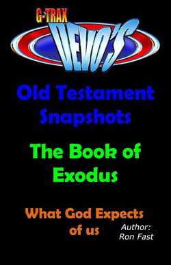 G-TRAX Devo's-Old Testament Snapshots: Book of Exodus - Old Testament Snapshots, #4