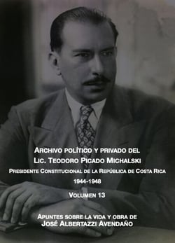 Apuntes sobre la vida y obra de José Albertazzi Avendaño - Archivo Político y Privado del Lic. Teodoro Picado Michalski, #13
