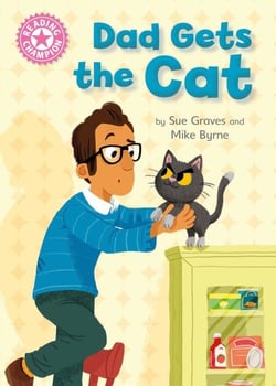 Dad Gets the Cat - Independent Reading Pink 1A