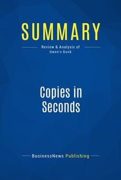 Summary: Copies in Seconds - Review and Analysis of Owen's Book