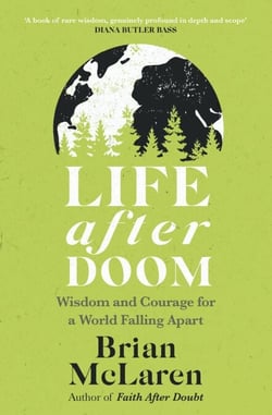 Life After Doom - Wisdom and Courage for a World Falling Apart