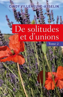 De solitudes et d'unions - Tome 2