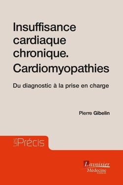 Insuffisance cardiaque chronique. Cardiomyopathies - Du diagnostic à la prise en charge