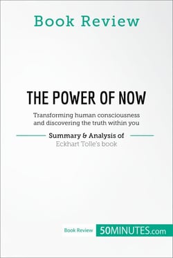 Book Review: The Power of Now by Eckhart Tolle - Transforming human consciousness and discovering the truth within you