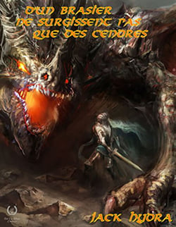 D'un brasier ne surgissent pas que des cendres - Fantasy épique : quête de l'Anneau de Nibelung et bataille pour la main de la princesse