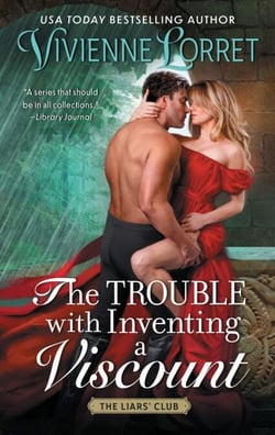 The Trouble with Inventing a Viscount - A Novel
