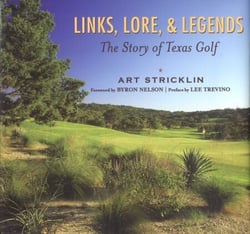 Links, Lore, &amp; Legends - The Story of Texas Golf