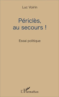 Périclès, au secours ! - Essai politique