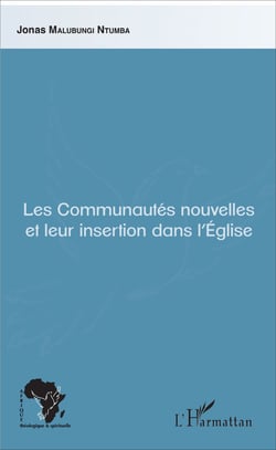 Les Communautés nouvelles et leur insertion dans l'Eglise