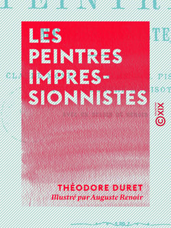Les Peintres impressionnistes - Claude Monet, Sisley, C. Pissaro, Renoir, Berthe Morisot