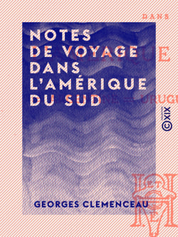 Notes de voyage dans l'Amérique du sud - Argentine, Uruguay, Brésil