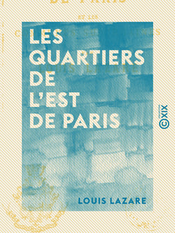 Les Quartiers de l'est de Paris - Et les communes suburbaines