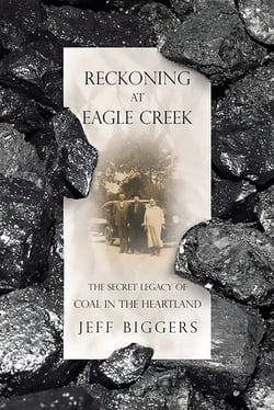Reckoning at Eagle Creek - The Secret Legacy of Coal in the Heartland