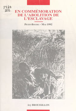 En commémoration de l'abolition de l'esclavage - Petit-Bourg, mai 1992