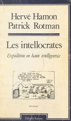 Les Intellocrates : Expédition en haute intelligentsia