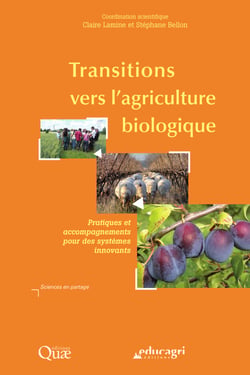 Transitions vers l'agriculture biologique - Pratiques et accompagnements pour des systèmes innovants