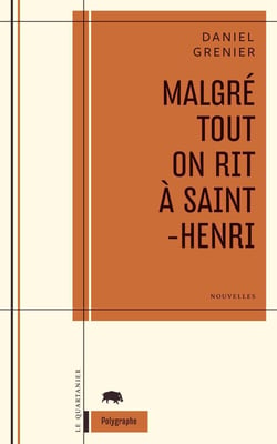 Malgré tout on rit à Saint-Henri