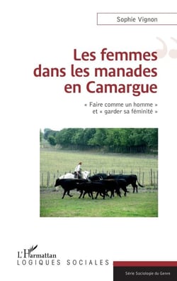 Les femmes dans les manades en Camargue - "Faire comme un homme" et "garder sa féminité"