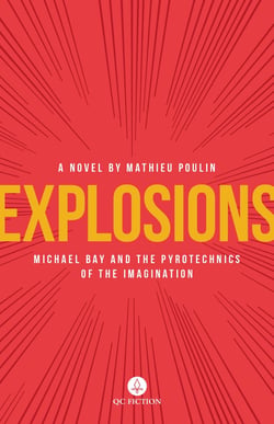 Explosions - Michael Bay and the Pyrotechnics of the Imagination