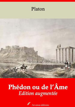 Phédon ou de l’Âme – suivi d'annexes - Nouvelle édition 2019