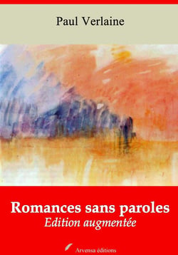 Romances sans paroles – suivi d'annexes - Nouvelle édition 2019