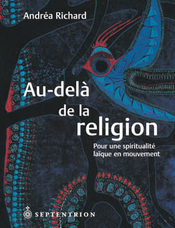 Au-delà de la religion - Pour une spiritualité laïque en mouvement