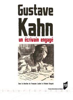 Gustave Kahn - Un écrivain engagé