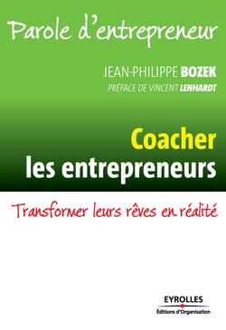 Coacher les entrepreneurs - Transformer leurs rêves en réalité