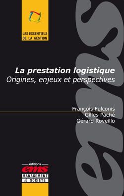 La prestation logistique - origines, enjeux et prespectives
