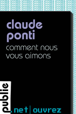 Comment nous vous aimons - le cri de Claude Ponti à la détresse du monde