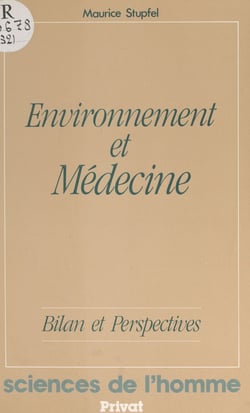 Environnement et médecine - Bilan et perspectives