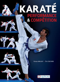 Karaté - Performance et Compétition - Technique, tactique, physique, mental