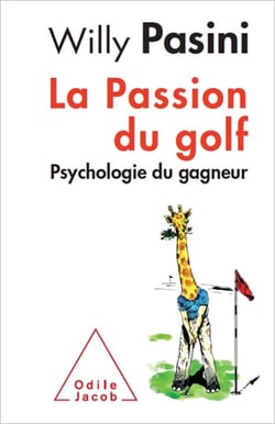La Passion du golf - Psychologie du gagneur