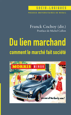 Du lien marchand - Comment le marché fait société