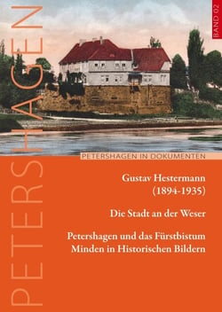 Die Stadt an der Weser - Petershagen und das Fürstbistum Minden in Historischen Bildern