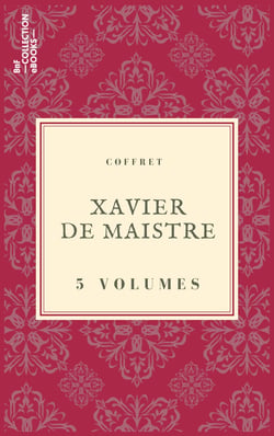 Coffret Xavier de Maistre - 5 textes issus des collections de la BnF