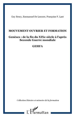 Mouvement ouvrier et formation - Genèses : de la fin du XIXe siècle à l'après Seconde Guerre mondiale - GEHFA