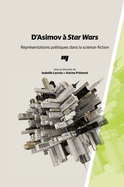 D'Asimov à Star Wars - Représentations politiques dans la science-fiction