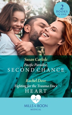 Pacific Paradise, Second Chance / Fighting For The Trauma Doc's Heart - Pacific Paradise, Second Chance / Fighting for the Trauma Doc's Heart