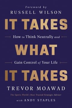 It Takes What It Takes - How to Think Neutrally and Gain Control of Your Life