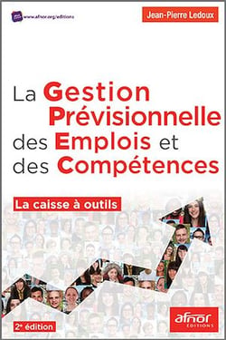 La gestion prévisionnelle des emplois et des compétences - La caisse outils  – Seconde édition