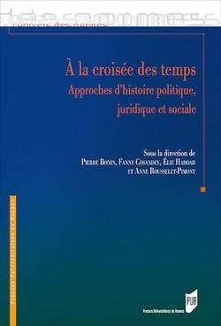 À la croisée des temps - Approches d’histoire politique, juridique et sociale