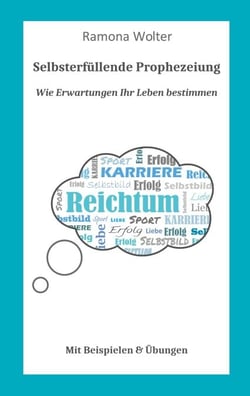 Wie Erwartungen Ihr Leben bestimmen - Selbsterfüllende Prophezeiung