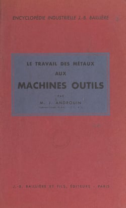 Le travail des métaux aux machines-outils