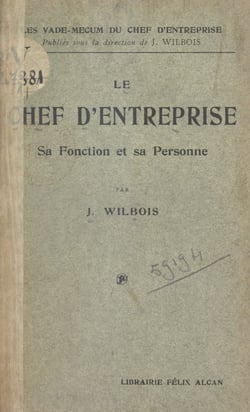 Le chef d'entreprise - Sa fonction et sa personne